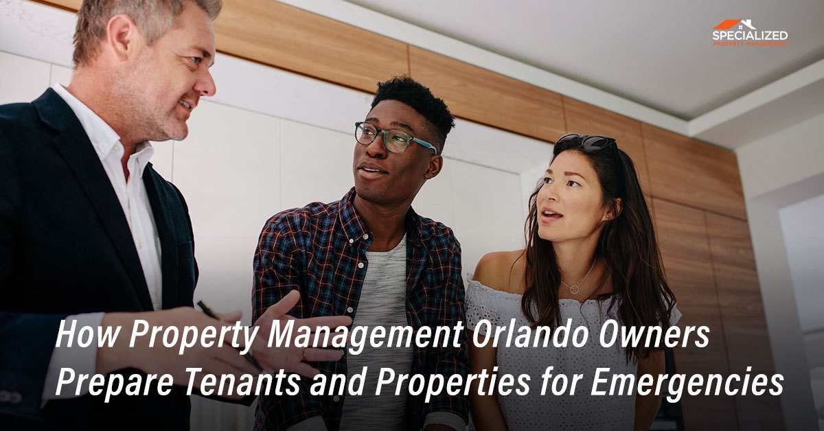 How Property Management Orlando Owners Prepare Tenants and Properties for Emergencies