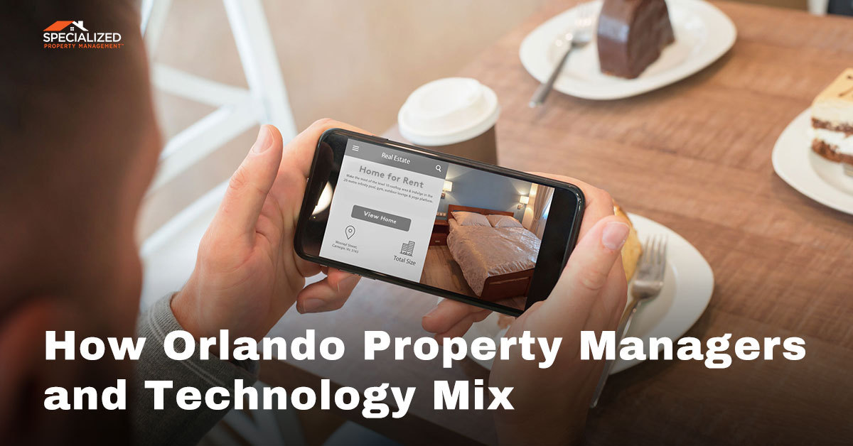 How Orlando Property Managers and Technology Mix