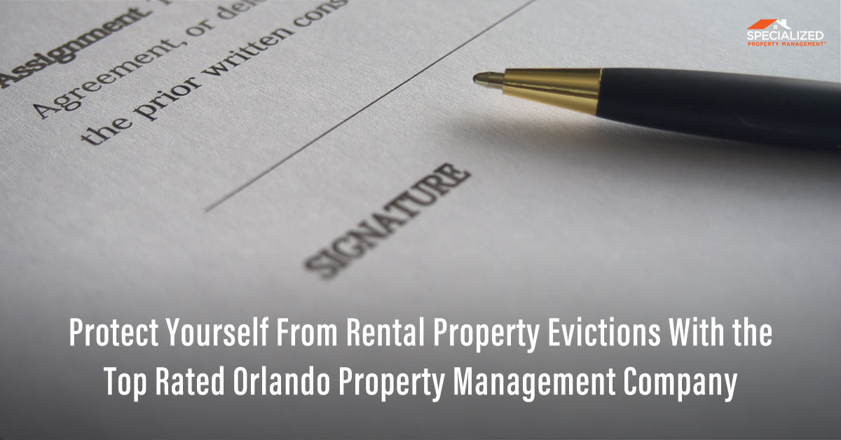 Protect Yourself From Rental Property Evictions With the Top Rated Orlando Property Management Company