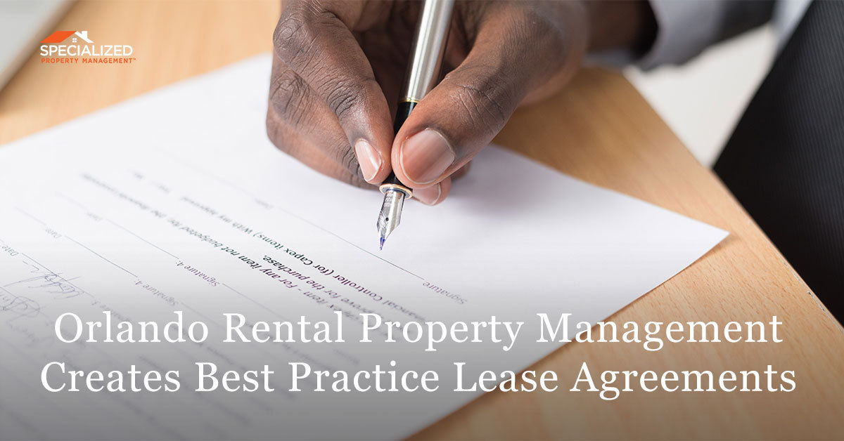 Orlando Rental Property Management Creates Best Practice Lease Agreements