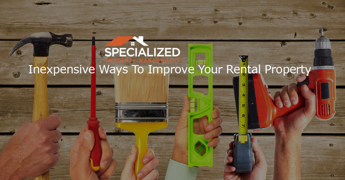 Inexpensive Ways To Improve Your Rental Property