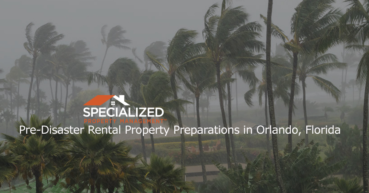 Pre-Disaster Rental Property Preparations in Orlando, Florida