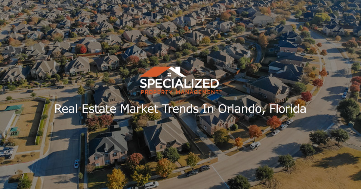 Real Estate Market Trends In Orlando, Florida