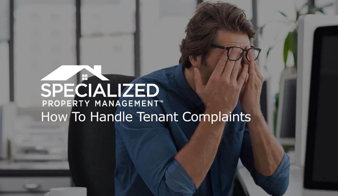 How To Handle Tenant Complaints