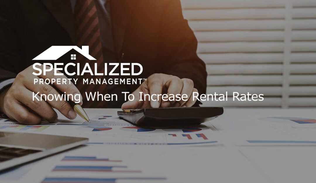 Knowing When To Increase Rental Rates