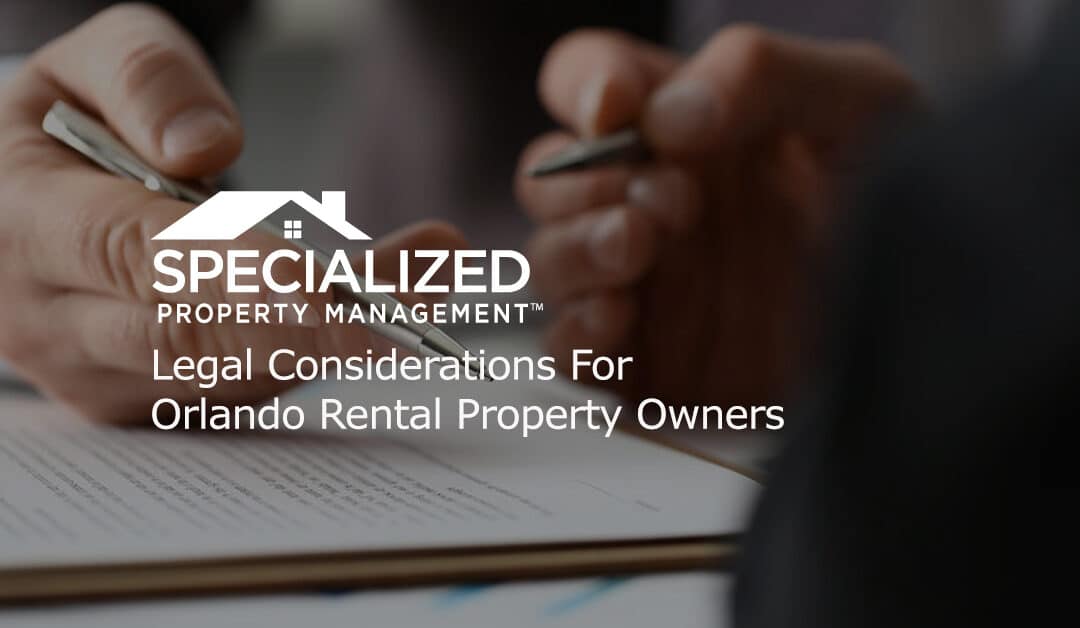 Legal Considerations For Orlando Rental Property Owners