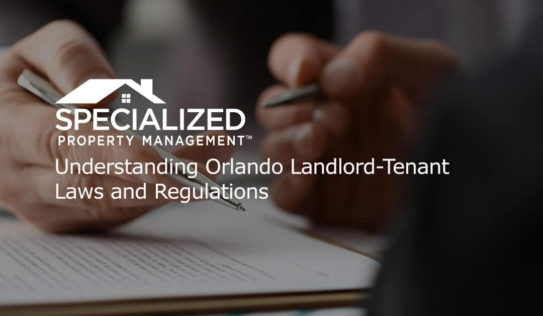 Understanding Orlando Landlord-Tenant Laws and Regulations