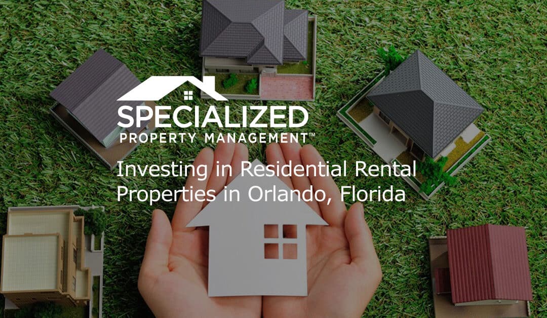 Investing in Residential Rental Properties in Orlando, Florida