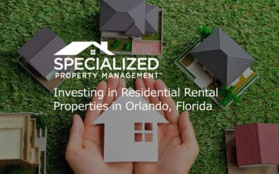 Investing in Residential Rental Properties in Orlando, Florida