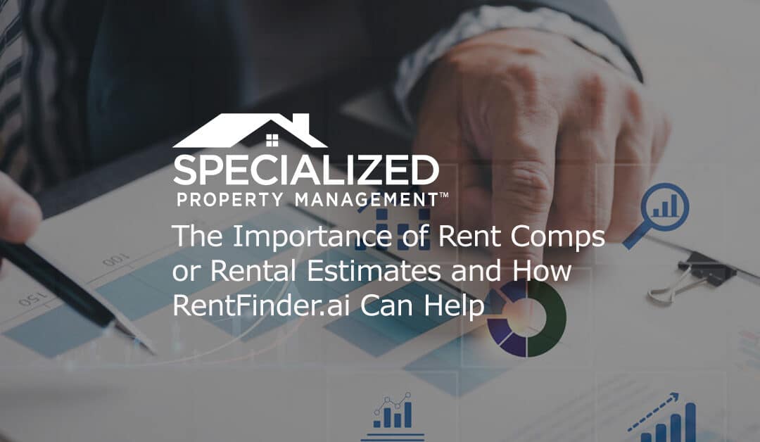 The Importance of Rent Comps or Rental Estimates and How RentFinder.ai Can Help