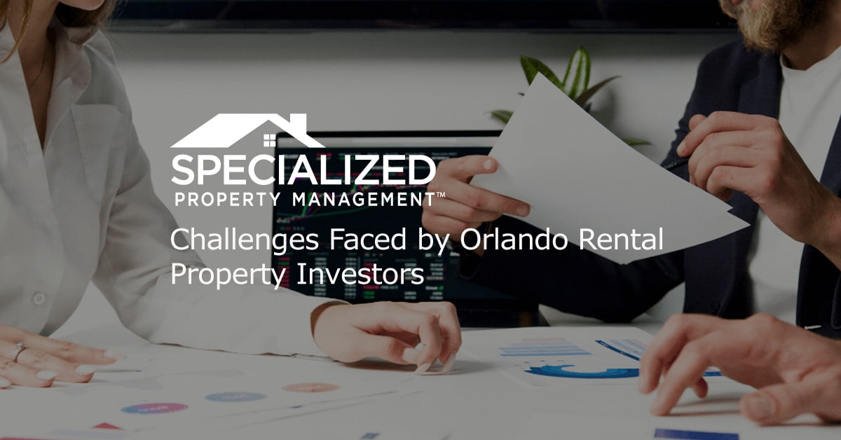 Orlando Challenges Faced Rental Property Investors