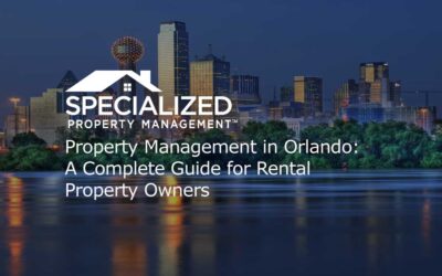 Property Management in Orlando: A Complete Guide for Rental Property Owners