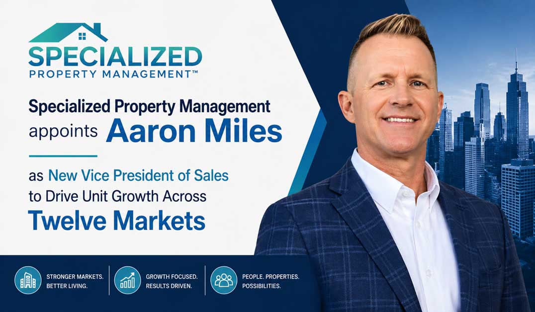 Specialized Property Management appoints Aaron Miles as New Vice President of Sales to Drive Unit Growth Across Twelve Markets