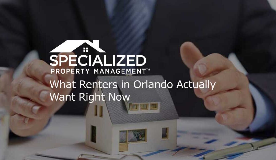 What Renters in Orlando Actually Want Right Now